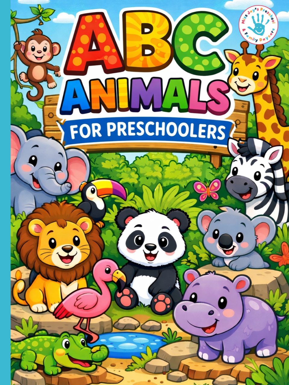 ABC Animals for Preschoolers: Alphabet & Animal Coloring Pages for Early Learners | Ages 2-5 (Miss Jay's Preschool Color & Learn)